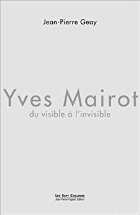 Yves Mairot, du visible à l'invisible
